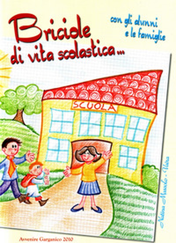 Briciole di vita scolastica... con gli alunni e le famiglie - Librerie.coop Briciole di vita scolastica... con gli alunni e le famiglie - Librerie.coop