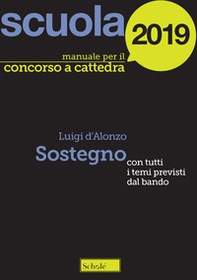 Manuale concorso a cattedre 2019. Sostegno. Con tutti i temi previsti dal bando - Librerie.coop