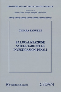 La localizzazione satellitare nelle investigazioni penali - Librerie.coop