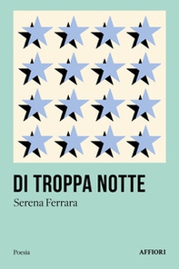 Di troppa notte - Librerie.coop Di troppa notte - Librerie.coop