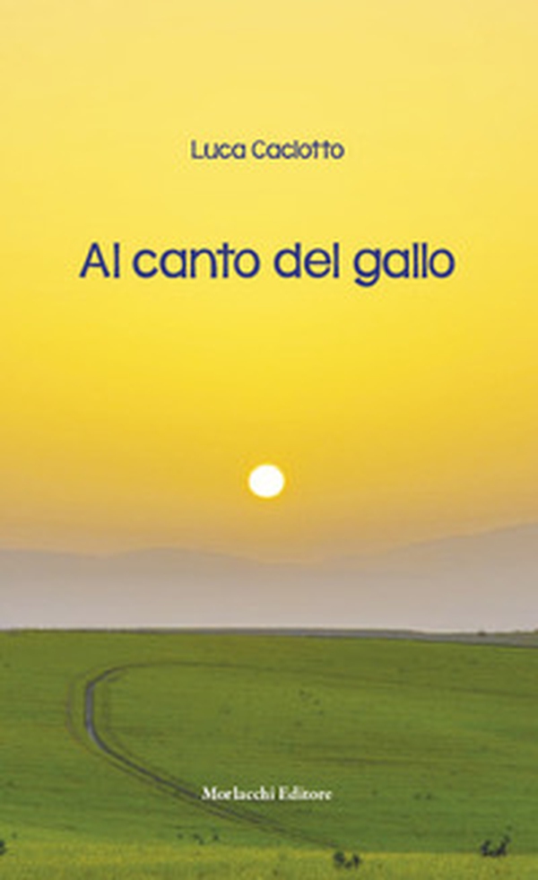 Al canto del gallo - Librerie.coop Al canto del gallo - Librerie.coop