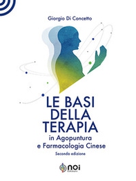 Le basi della terapia in agopuntura e farmacologia cinese - Librerie.coop