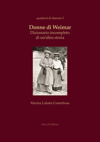 Donne di Weimar. Dizionario incompleto di un'altra storia - Librerie.coop Donne di Weimar. Dizionario incompleto di un'altra storia - Librerie.coop