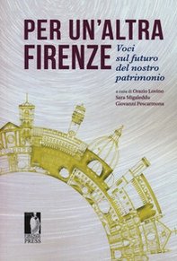 Per un'altra Firenze. Voci sul futuro del nostro patrimonio - Librerie.coop