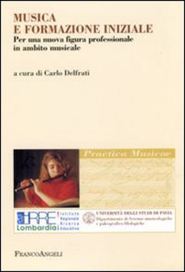 Musica e formazione iniziale. Per una nuova figura professionale in ambito musicale - Librerie.coop Musica e formazione iniziale. Per una nuova figura professionale in ambito musicale - Librerie.coop