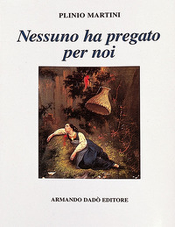 Nessuno ha pregato per noi - Librerie.coop Nessuno ha pregato per noi - Librerie.coop