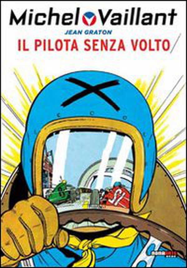Il pilota senza volto. Michel Vaillant - Librerie.coop Il pilota senza volto. Michel Vaillant - Librerie.coop