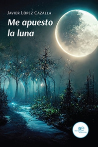 Me apuesto la luna - Librerie.coop