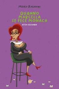 Quanno Marcella se fece monaca - Librerie.coop
