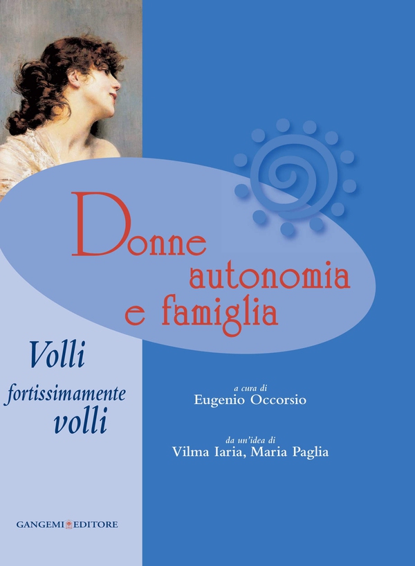 Donne autonomia e famiglia - Librerie.coop Donne autonomia e famiglia - Librerie.coop
