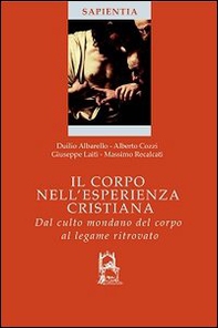 Il corpo nell'esperienza cristiana - Librerie.coop Il corpo nell'esperienza cristiana - Librerie.coop