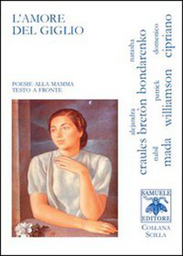 L'amore del giglio. Poesie alla mamma - Librerie.coop L'amore del giglio. Poesie alla mamma - Librerie.coop