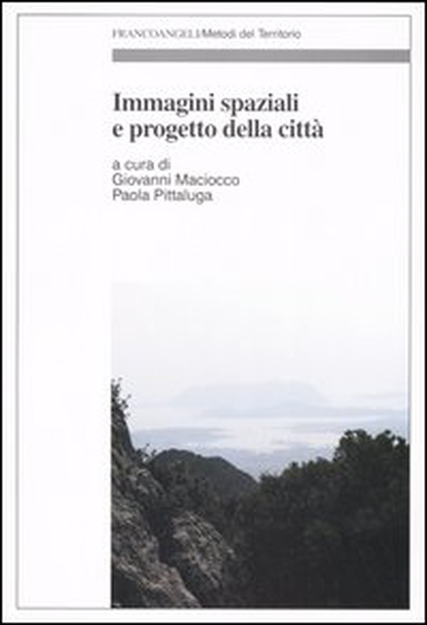 Immagini spaziali e progetto della città - Librerie.coop Immagini spaziali e progetto della città - Librerie.coop
