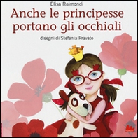Anche le principesse portano gli occhiali - Librerie.coop