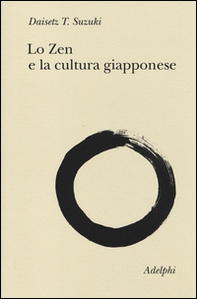 Lo Zen e la cultura giapponese - Librerie.coop