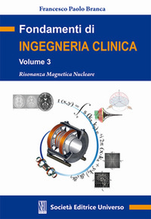 Fondamenti di ingegneria clinica - Vol. 3 - Librerie.coop Fondamenti di ingegneria clinica - Vol. 3 - Librerie.coop