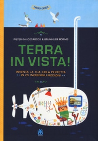 Terra in vista! Inventa la tua isola perfetta in 25 incredibili missioni - Librerie.coop