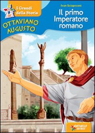 Ottaviano Augusto. Il primo imperatore romano - Librerie.coop