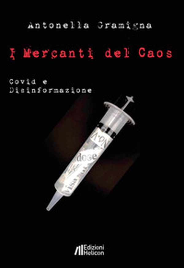 I mercanti del caos. Covid e disinformazione - Librerie.coop I mercanti del caos. Covid e disinformazione - Librerie.coop