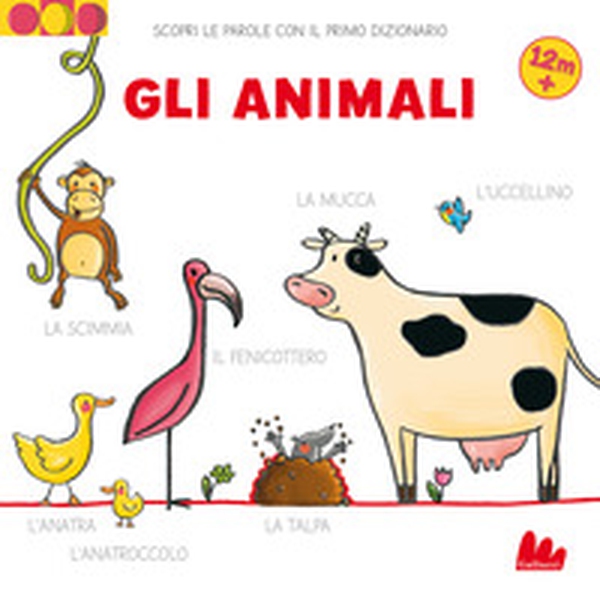 Gli animali. Scopri le parole con il primo dizionario - Librerie.coop Gli animali. Scopri le parole con il primo dizionario - Librerie.coop