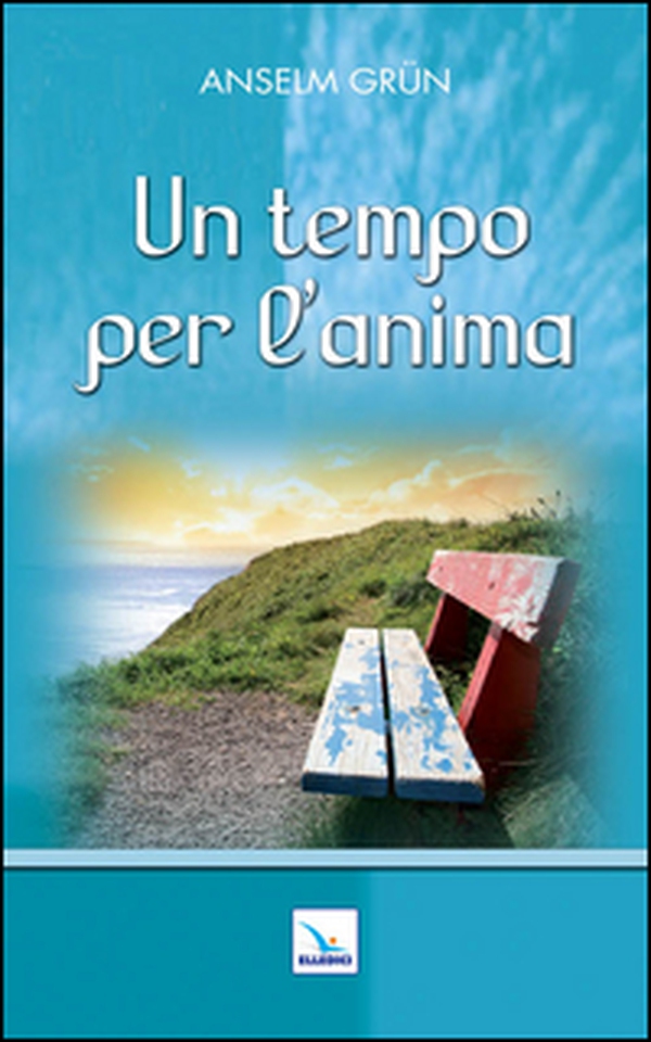 Un tempo per l'anima - Librerie.coop Un tempo per l'anima - Librerie.coop