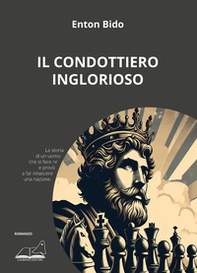 Il condottiero inglorioso - Librerie.coop