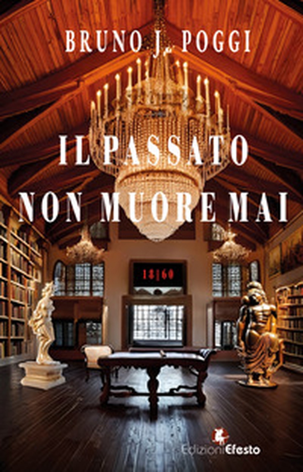 Il passato non muore mai - Librerie.coop Il passato non muore mai - Librerie.coop