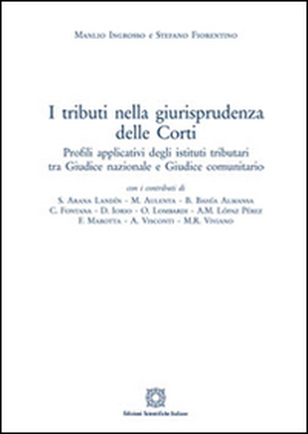 I tributi della giurisprudenza delle Corti - Librerie.coop I tributi della giurisprudenza delle Corti - Librerie.coop