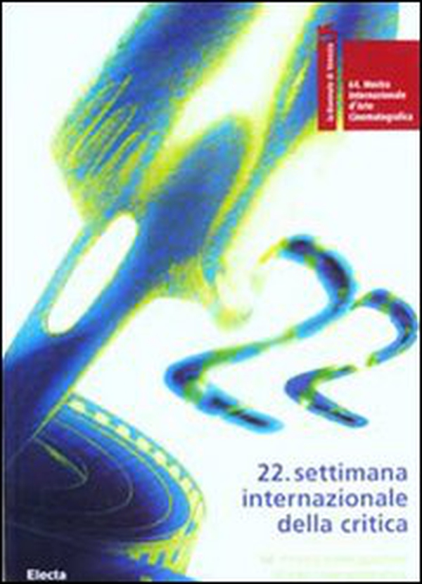 La Biennale di Venezia. 64ª mostra internazionale d'arte cinematografica. 22ª settimana internazionale della critica. Ediz. italiana e inglese - Librerie.coop La Biennale di Venezia. 64ª mostra internazionale d'arte cinematografica. 22ª settimana internazionale della critica. Ediz. italiana e inglese - Librerie.coop