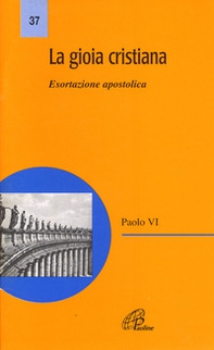 La gioia cristiana. Esortazione apostolica - Librerie.coop La gioia cristiana. Esortazione apostolica - Librerie.coop