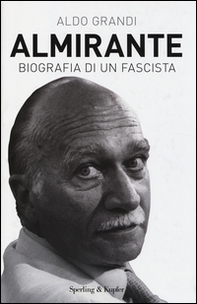 Almirante. Biografia di un fascista - Librerie.coop