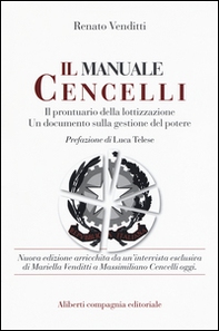 Il manuale Cencelli. Un manuale della lottizzazione. Un documento sulla gestione del potere - Librerie.coop
