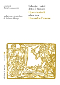 Opere teatrali. Vol. III (Discordia d'amore). Salvestro cartaio detto il Fumoso - Librerie.coop