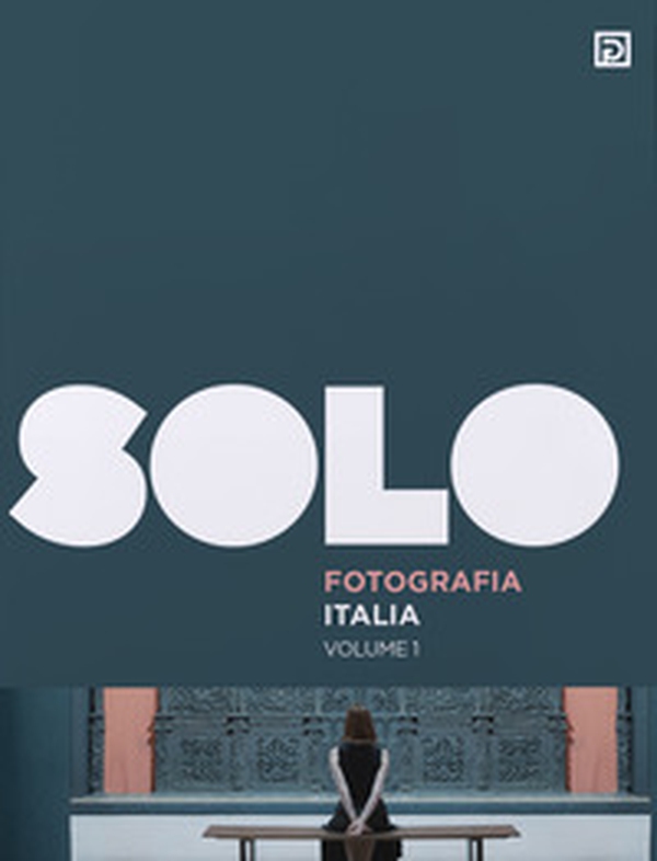SOLO Fotografia Italia - Librerie.coop SOLO Fotografia Italia - Librerie.coop