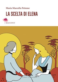 La scelta di Elena - Librerie.coop La scelta di Elena - Librerie.coop