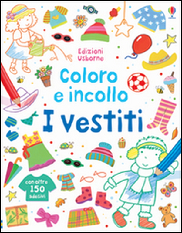 I vestiti. Coloro e incollo - Librerie.coop I vestiti. Coloro e incollo - Librerie.coop
