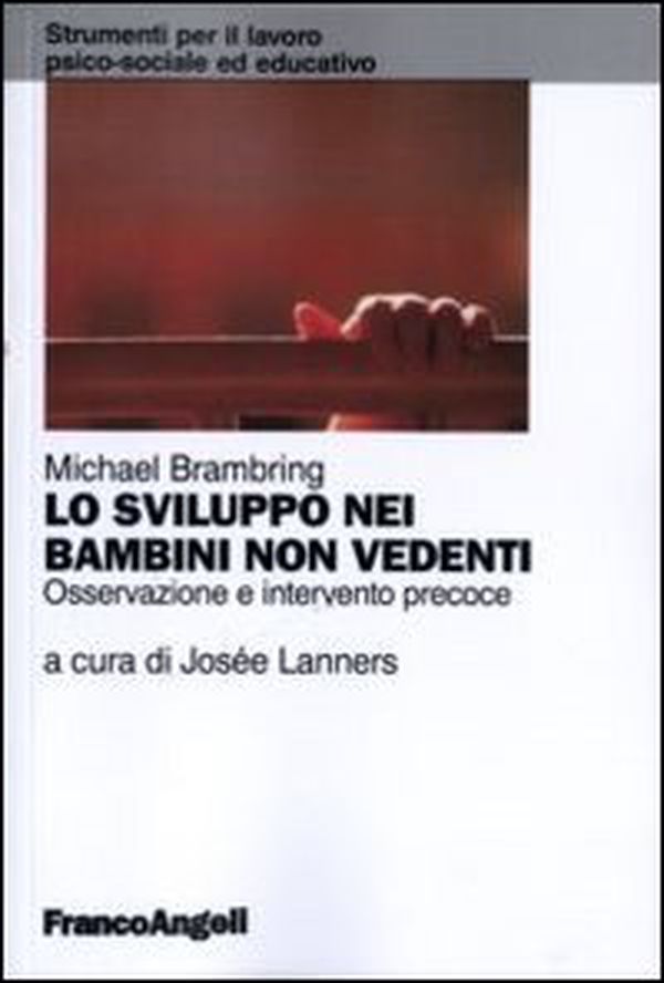 Lo sviluppo nei bambini non vedenti. Osservazione e intervento precoce - Librerie.coop Lo sviluppo nei bambini non vedenti. Osservazione e intervento precoce - Librerie.coop