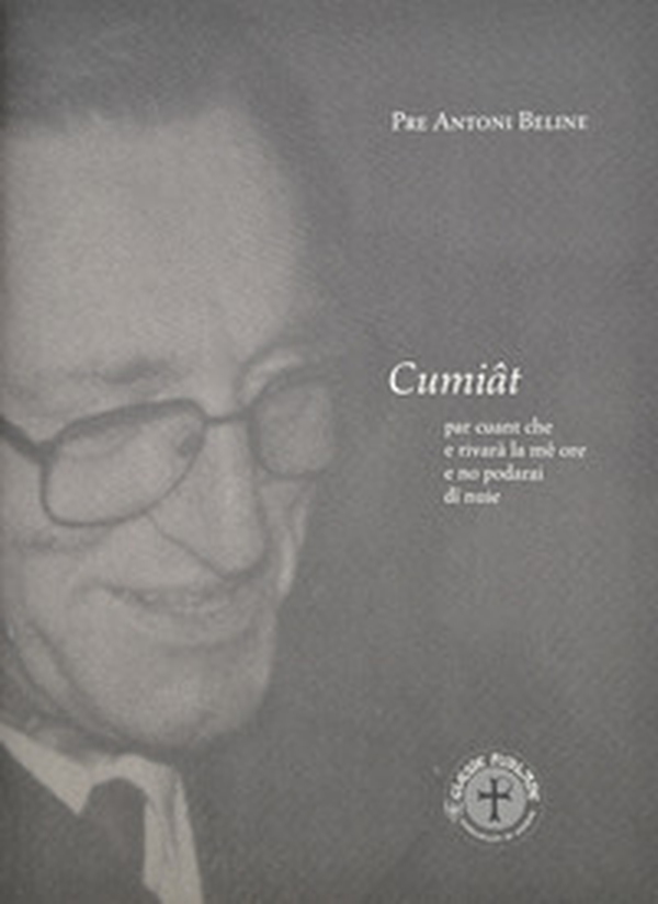 Cumiât par quant che e rivarà la mê ore e no podarai dî nuie - Librerie.coop Cumiât par quant che e rivarà la mê ore e no podarai dî nuie - Librerie.coop