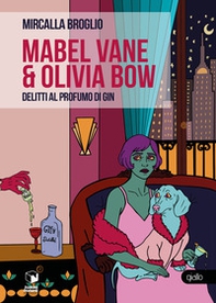 Mabel Vane & Olivia Bow. Delitti al profumo di gin - Librerie.coop