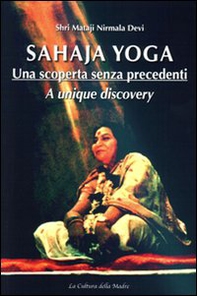 Sahaja Yoga. Una scoperta senza precedenti. Ediz. italiana e inglese - Librerie.coop