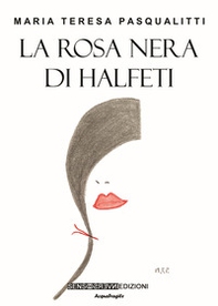 La rosa nera di Halfeti - Librerie.coop