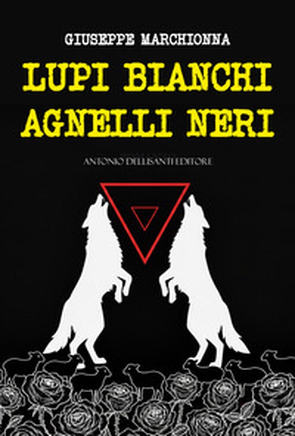 Lupi bianchi agnelli neri - Librerie.coop