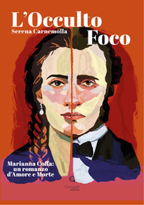 L'occulto foco. Marianna Coffa: un romanzo di Amore e Morte - Librerie.coop