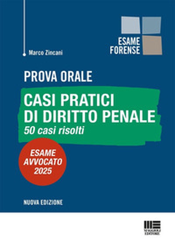 Prova orale. Casi pratici di diritto penale. 50 casi risolti. Esame Avvocato 2025 - Librerie.coop Prova orale. Casi pratici di diritto penale. 50 casi risolti. Esame Avvocato 2025 - Librerie.coop
