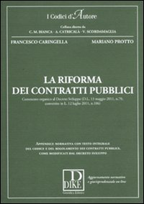La riforma dei contratti pubblici. Commento organico al decreto sviluppo (D.L. 13 maggio 2011, n. 70, convertito in L. 12 luglio 2011, n. 106) - Librerie.coop La riforma dei contratti pubblici. Commento organico al decreto sviluppo (D.L. 13 maggio 2011, n. 70, convertito in L. 12 luglio 2011, n. 106) - Librerie.coop