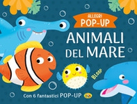 Animali del mare. Allegri pop-up - Librerie.coop