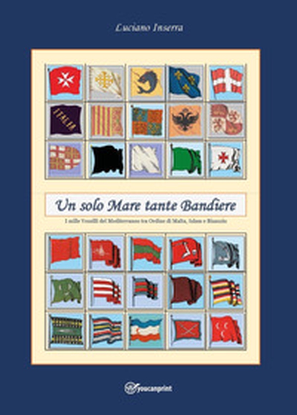 Un solo mare tante bandiere - Librerie.coop Un solo mare tante bandiere - Librerie.coop