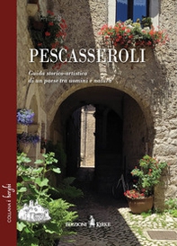 Pescasseroli. Guida storico-artistica di un paese tra uomini e natura - Librerie.coop