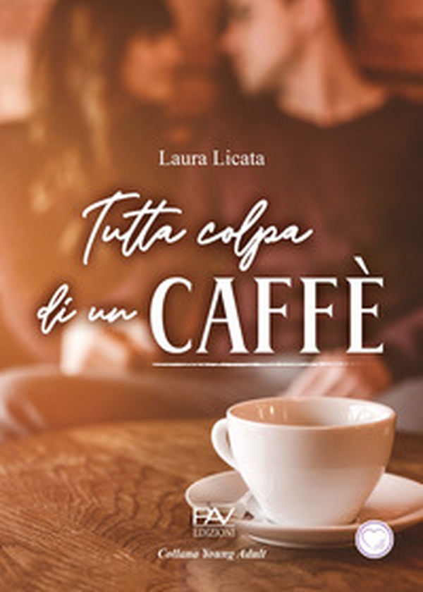 Tutta colpa di un caffè - Librerie.coop Tutta colpa di un caffè - Librerie.coop