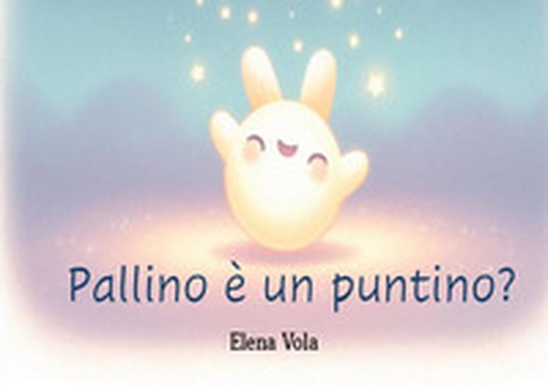 Pallino è un puntino?-Ist Pallino ein Punkt? - Librerie.coop